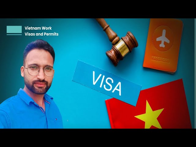 Vietnam Working Visa Requirements and Application Process
